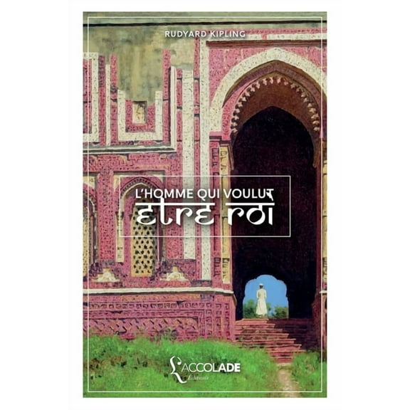 L'Homme qui voulut être roi: bilingue anglais/français (lecture audio intégrée) (Paperback) by Rudyard Kipling