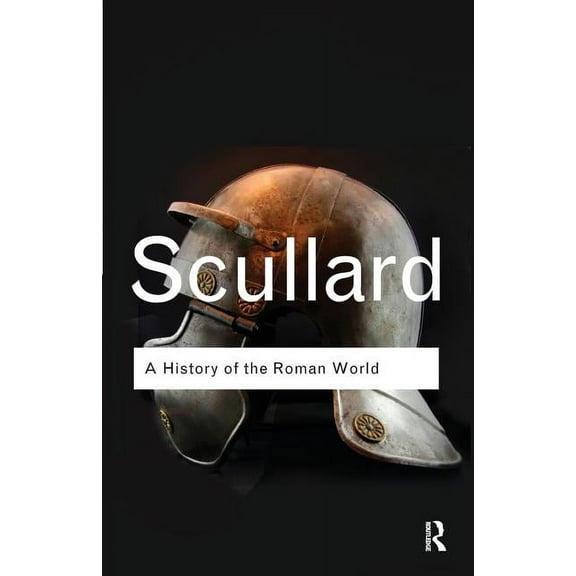 Routledge Classics A History of the Roman World: 753 to 146 BC, (Paperback)