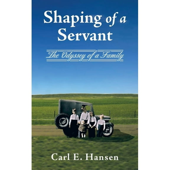 Shaping of a Servant: The Odyssey of a Family (Hardcover)