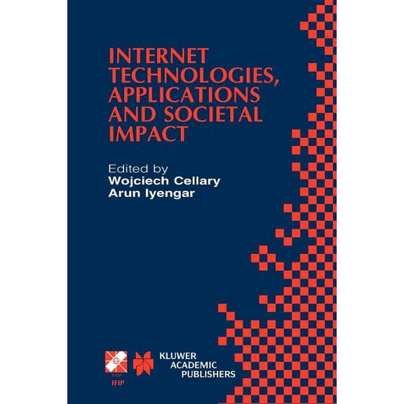 IFIP Advances in Information and Communi Internet Technologies, Applications and Societal Impact: Ifip Tc6 / Wg6.4 Workshop on Internet Technologies, Application, Book 104, (Hardcover)