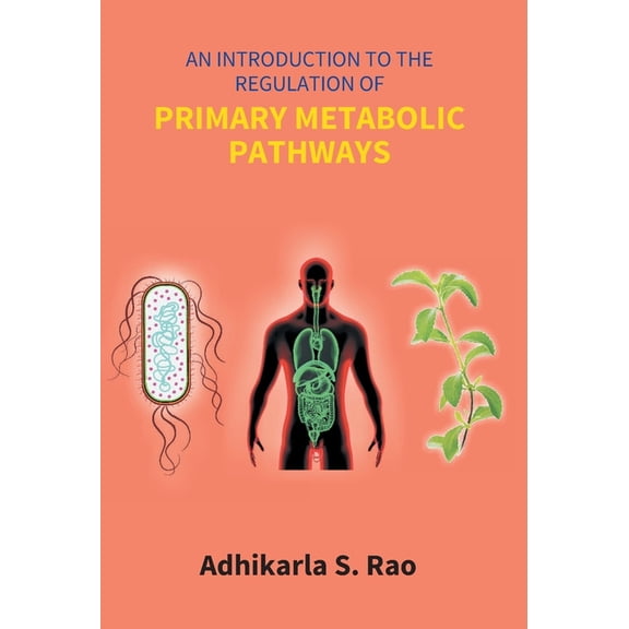 An Introduction To The Regulation Of Primary Metabolic Pathways, (Hardcover)