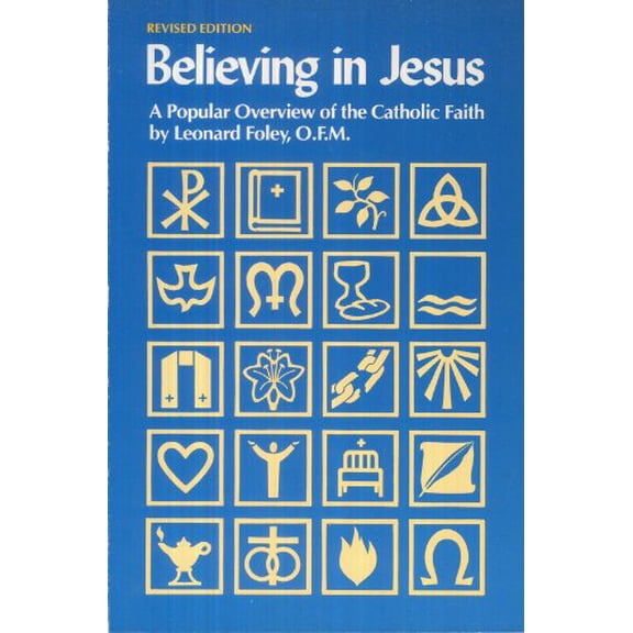 Believing in Jesus: A Popular Overview of the Catholic Faith