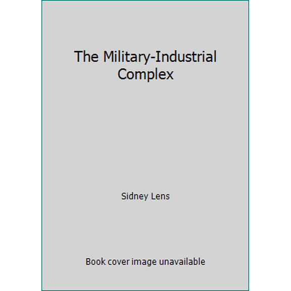 Pre-Owned The Military-Industrial Complex (Paperback) 0829801545 9780829801545