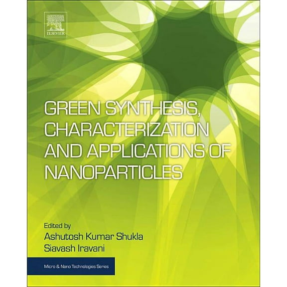 Micro and Nano Technologies Green Synthesis, Characterization and Applications of Nanoparticles, (Paperback)