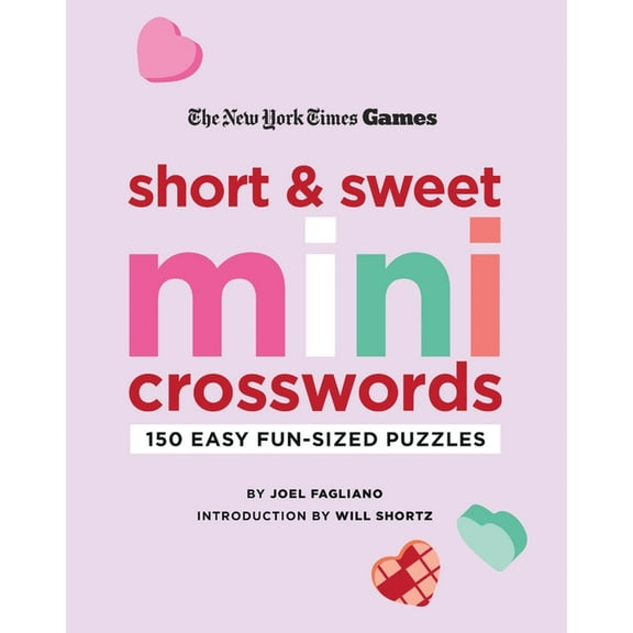 New York Times Games Short and Sweet Mini Crosswords: 150 Easy Fun-Sized Puzzles, (Paperback)