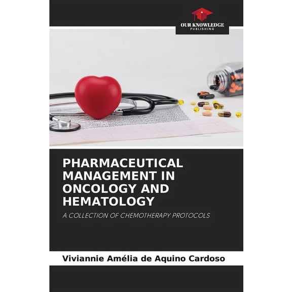 Pharmaceutical Management in Oncology and Hematology, (Paperback)