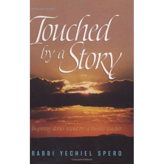 Pre-Owned Touched by a Story: Inspiring Stories Retold by a Master Teacher (Artscroll (Mesorah Series)) (Hardcover) 1578193826 9781578193820