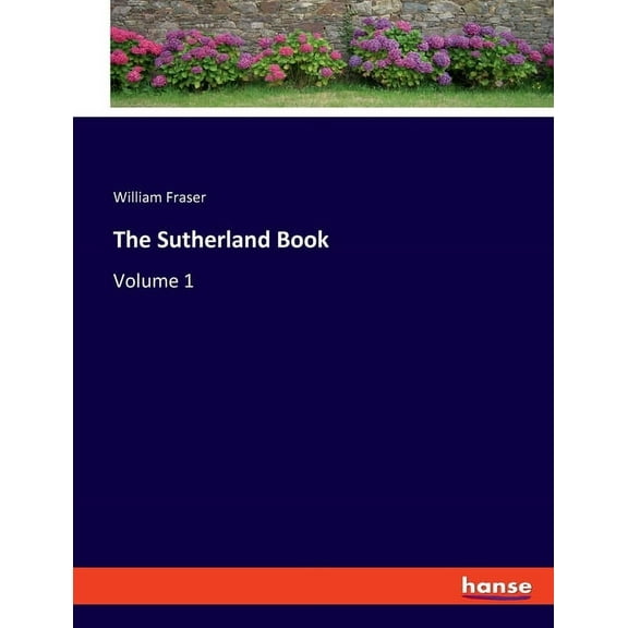 The Sutherland Book: Volume 1, (Paperback)