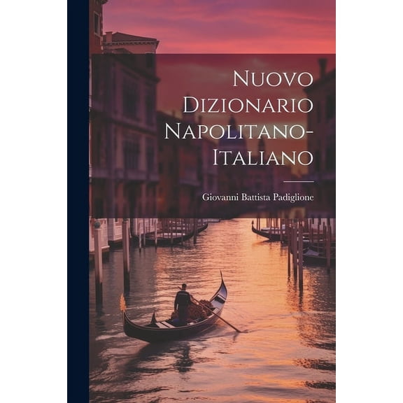 Nuovo Dizionario Napolitano-italiano (Paperback)