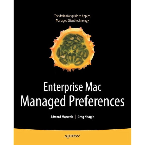 Enterprise Mac Managed Preferences, (Paperback)