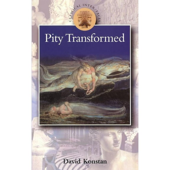 Classical Inter/Faces: Pity Transformed (Hardcover)