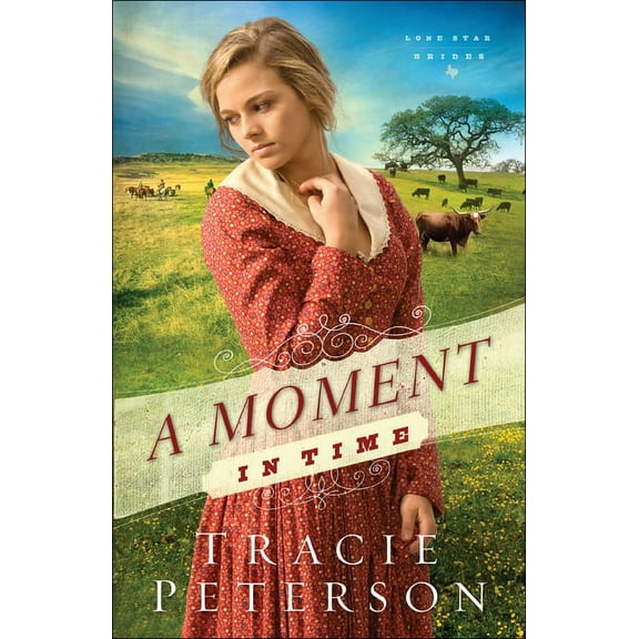 Lone Star Brides: Moment in Time (Paperback)