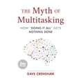 thumbnail image 1 of Pre-Owned The Myth of Multitasking: How Doing It All Gets Nothing Done (2nd Edition) (Project Management and Time Management Skills) (Hardcover) 1642505056 9781642505054, 1 of 1