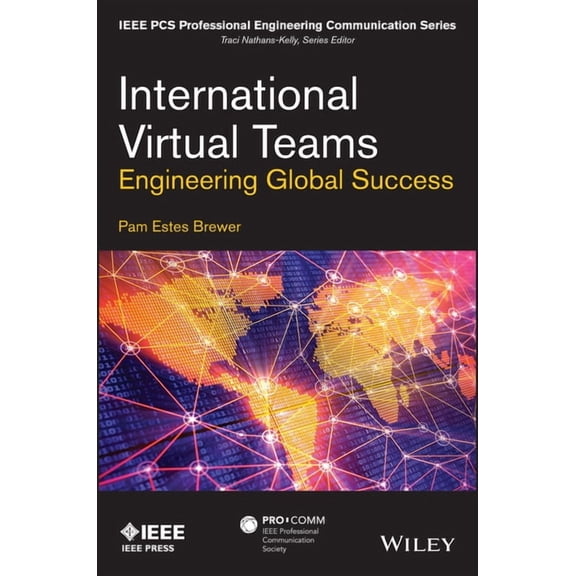IEEE PCs Professional Engineering Commun International Virtual Teams: Engineering Global Success, (Paperback)