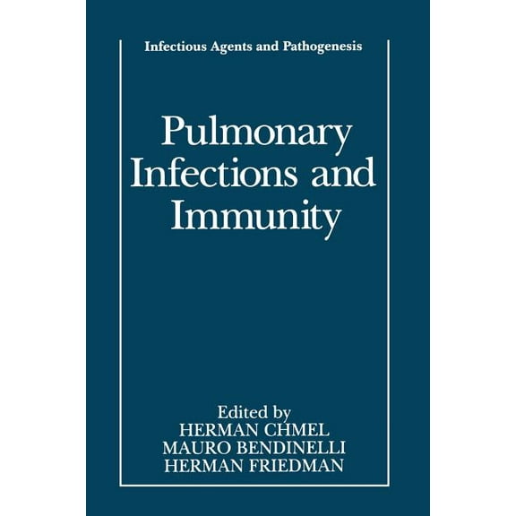 Infectious Agents and Pathogenesis Pulmonary Infections and Immunity, (Paperback)