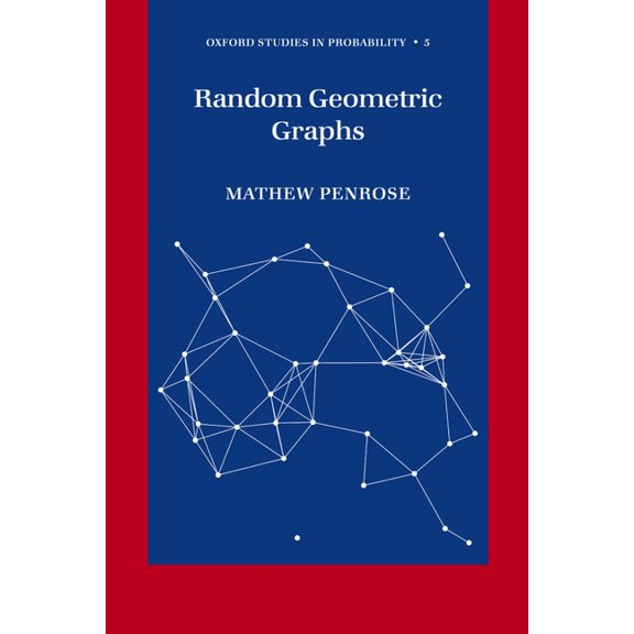 Oxford Studies in Probability Random Geometric Graphs, Book 5, (Hardcover)