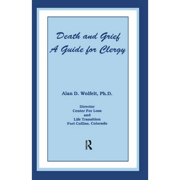 Death And Grief: A Guide For Clergy, (Hardcover)