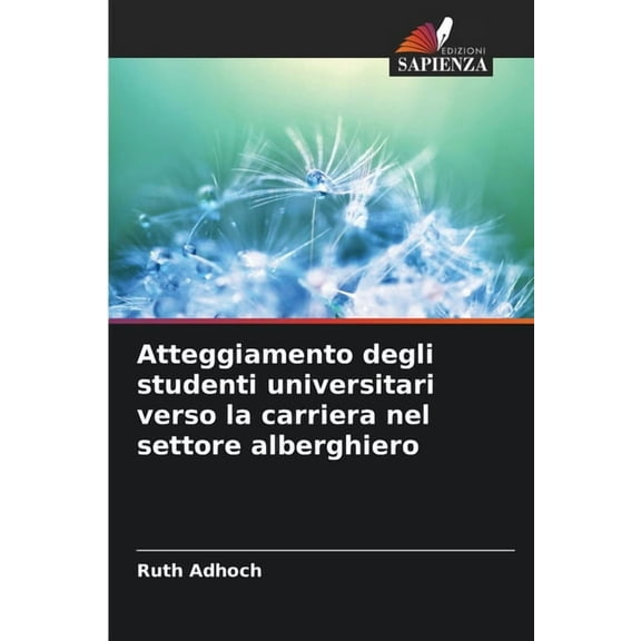 Atteggiamento degli studenti universitari verso la carriera nel settore alberghiero, (Paperback)