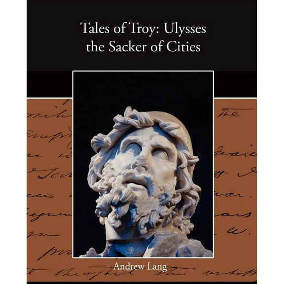 Tales of Troy: Ulysses the Sacker of Cities, (Paperback)