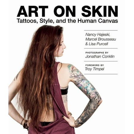 Art on Skin: Tattoos, Style, and the Human Canvas (Hardcover)