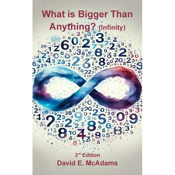 Math Books for Children What is Bigger Than Anything?: Infinity, (Hardcover)