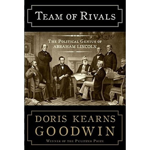 Pre-Owned Team of Rivals: The Political Genius of Abraham Lincoln by Doris Kearns Goodwin (Hardcover)