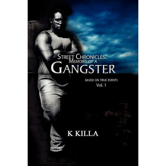Street Chronicles: Memoirs of a Gangster, (Paperback)