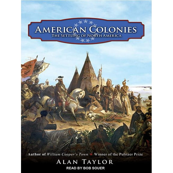 Penguin History of the United States: American Colonies: The Settling of North America (Audiobook)