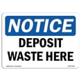 thumbnail image 1 of SignMission OS-NS-A-1218-L-15399 12 x 18 in. OSHA Notice Sign - Deposit Waste Here, 1 of 1