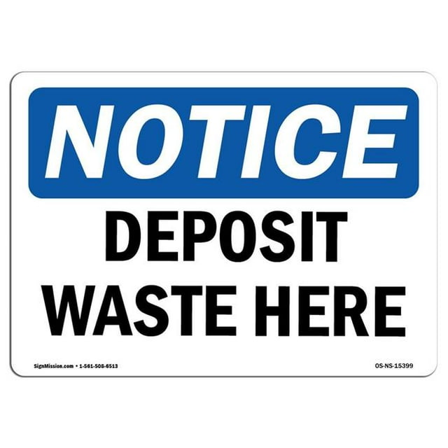 SignMission OS-NS-A-1218-L-15399 12 x 18 in. OSHA Notice Sign - Deposit Waste Here