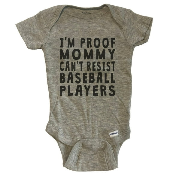 I'm Proof Mommy Can't Resist Baseball Players Funny Baby Bodysuit - Grey