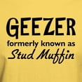 thumbnail image 3 of CafePress - Geezer Light T Shirt - Light T-Shirt - CP, 3 of 4