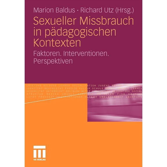 Sexueller Missbrauch in PÃ¤dagogischen Kontexten: Faktoren. Interventionen. Perspektiven, (Paperback)