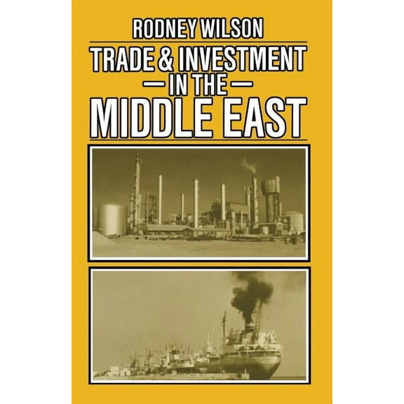 Trade and Investment in the Middle East, (Paperback)