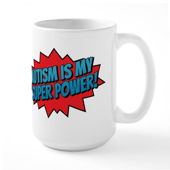 CafePress - Autism Is My Super Power! Large Mug - 15 oz Ceramic Large White Novelty Mug