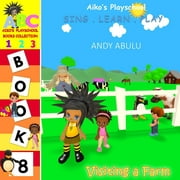 Aiko's Playschool: Aiko's Playschool - Visiting a Farm (Paperback)