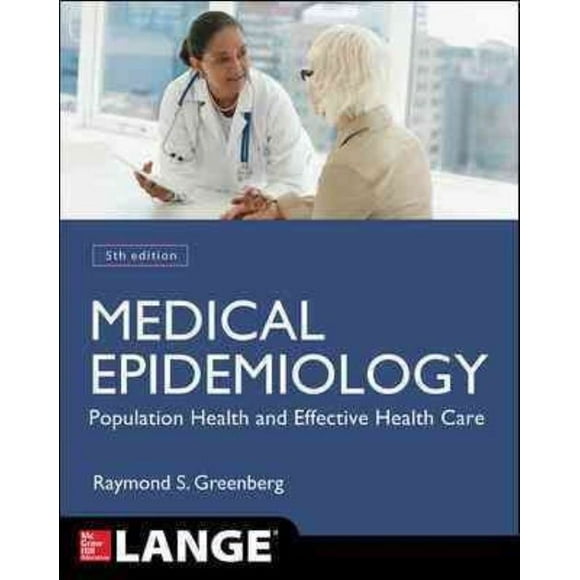 Épidémiologie Médicale : Santé de la Population et Soins de Santé Efficaces, Cinquième Édition (Révisée) (Lange Basic Science)