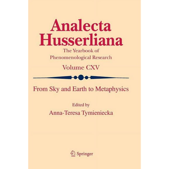 Analecta Husserliana From Sky and Earth to Metaphysics, Book 115, (Paperback)