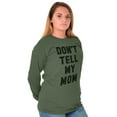 thumbnail image 3 of Don’t Tell Mom Funny Secret Naughty Long Sleeve Tee Men Women Brisco Brands 5X, 3 of 6