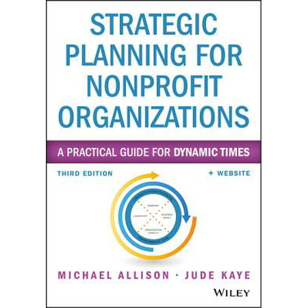 Strategic Planning for Nonprofit Organizations : A Practical Guide for Dynamic