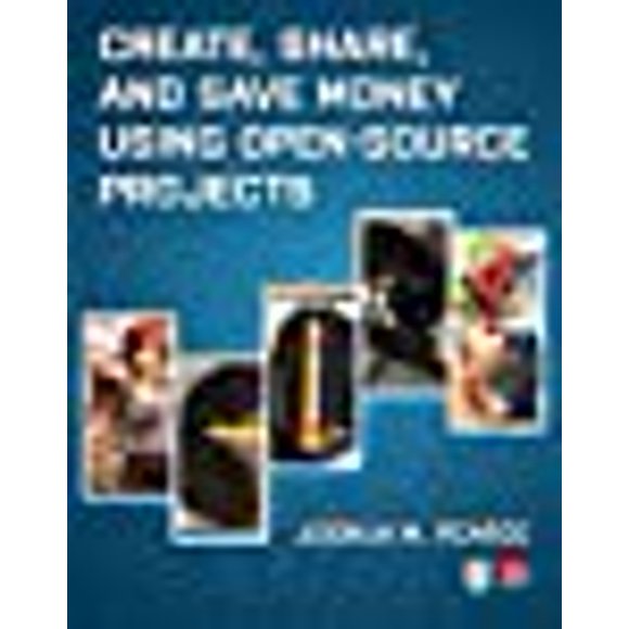 Create, Share, and Save Money Using Open-Source Projects