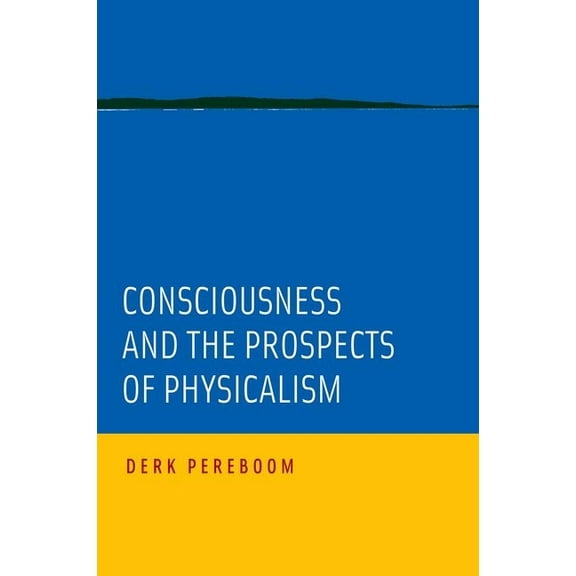 Philosophy of Mind Consciousness and the Prospects of Physicalism, (Paperback)
