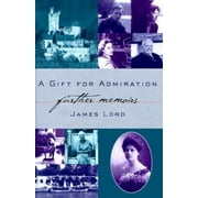 Angle View: A Gift for Admiration: Further Memoirs [Hardcover - Used]