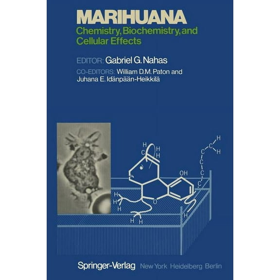Marihuana: Chemistry, Biochemistry, and Cellular Effects, (Paperback)