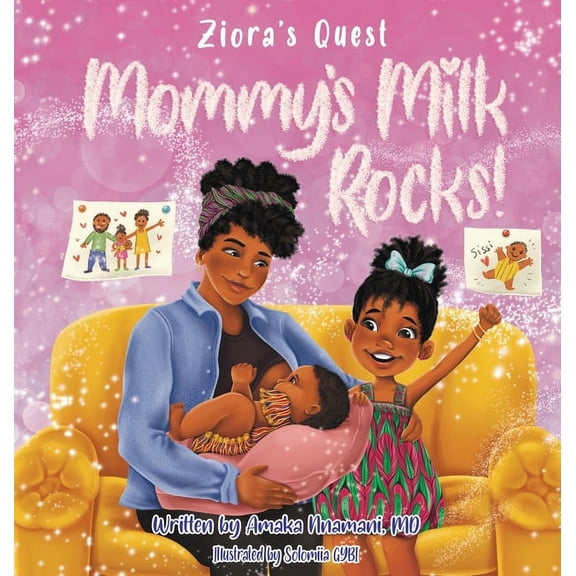 Ziora's Quest: Mommy's Milk Rocks!, (Hardcover)