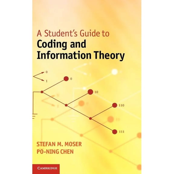 A Student's Guide to Coding and Information Theory, (Hardcover)