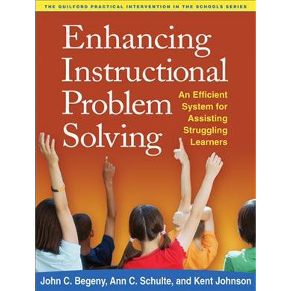 Pre-Owned The Guilford Practical Intervention in the Schools Series: Enhancing Instructional Problem Solving : An Efficient System for Assisting Struggling Learners (Paperback)