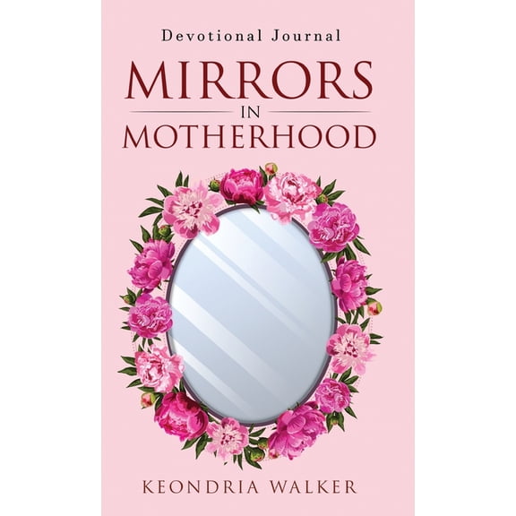 Mirrors in Motherhood: Devotional Journal, (Hardcover)