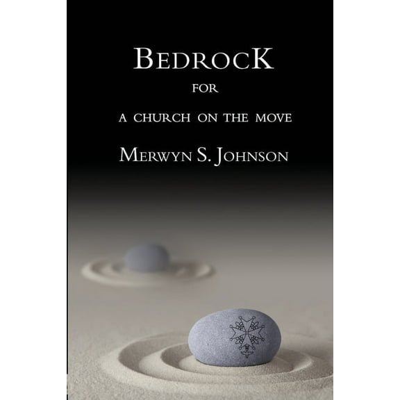 Bedrock for a Church on the Move, (Paperback)