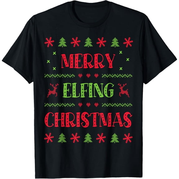 Merry Elfing Christmas Elf Gifts Shirt Men Women T-Shirt